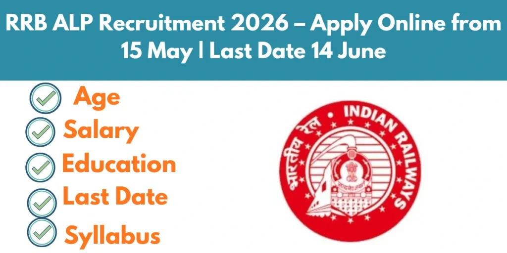 RRB ALP Recruitment 2026 – Apply Online from 15 May | Last Date 14 June
