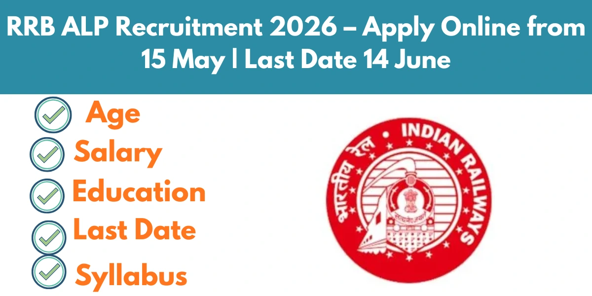 RRB ALP Recruitment 2026 – Apply Online from 15 May | Last Date 14 June