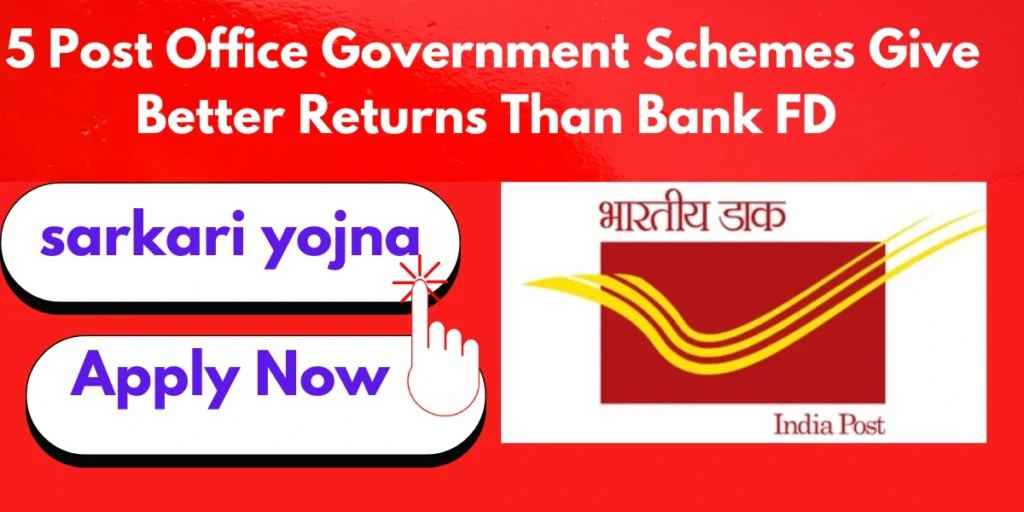 5 Post Office Government Schemes Give Better Returns Than Bank FD — With Zero Risk