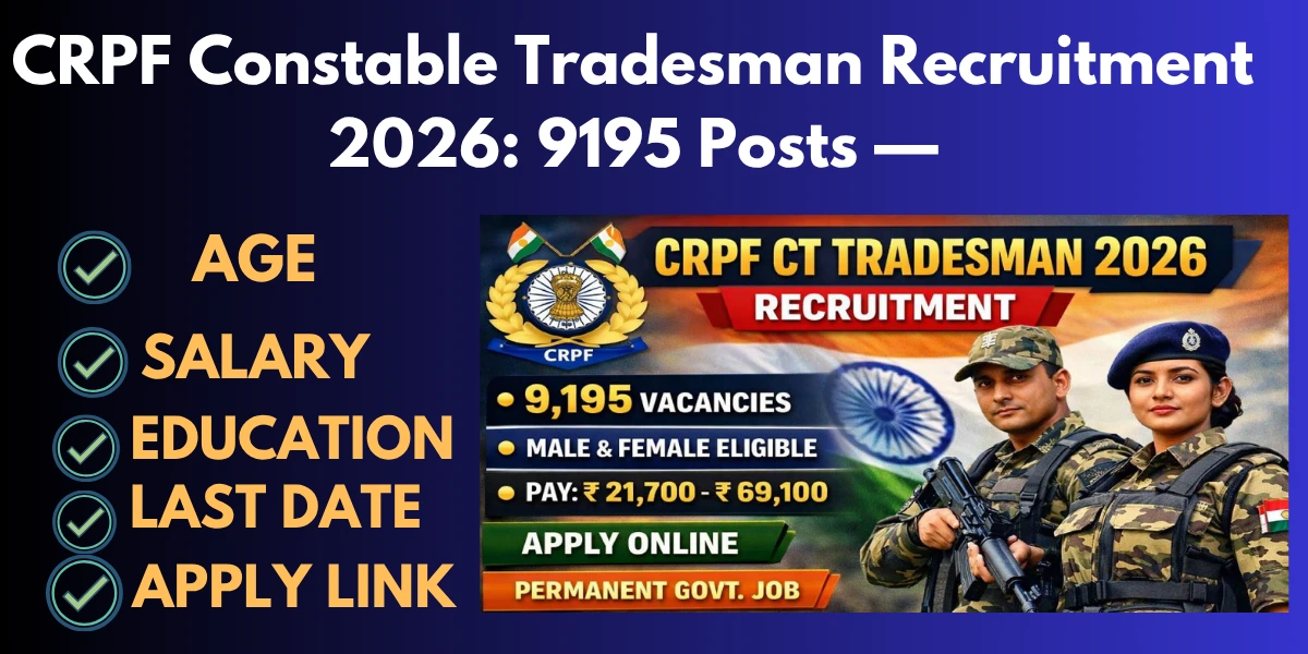 CRPF Constable Tradesman Recruitment 2026: 9195 Posts —