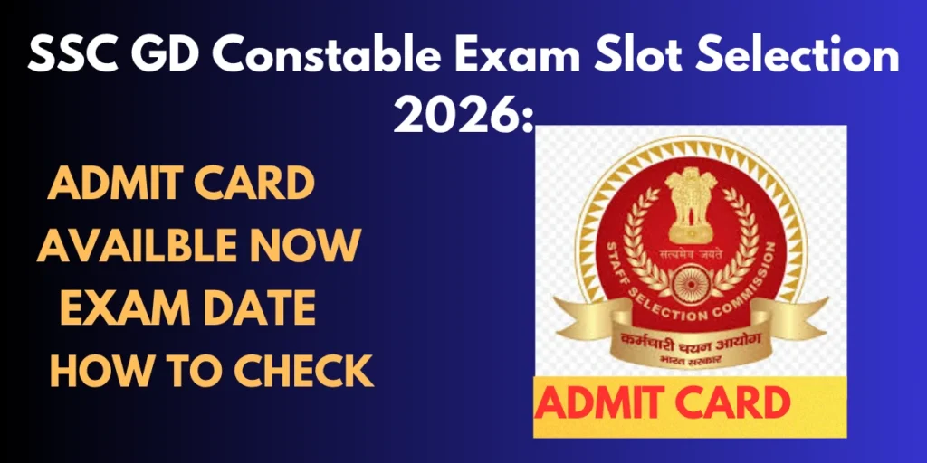 SSC GD Constable Exam Slot Selection 2026:
